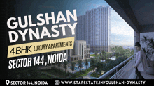 an advertisement for gulshan dynasty 4bhk luxury apartments sector 144 noida