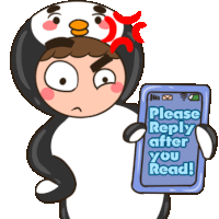 a cartoon penguin is holding a cell phone that says " please reply after you read "