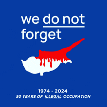 a poster that says we do not forget 1974 - 2024