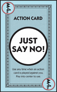 a blue and black action card that says just say no