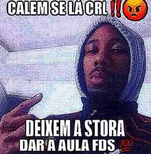 a cartoon of a man with a hoodie and the words " calem se la crl " above him