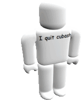 a white robot with the words " i quit cubash " on his shirt