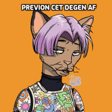 a cartoon drawing of a cat with purple hair and the words previon cet degen af above it