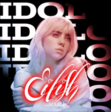 a poster for billie eilish 's new album idol