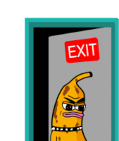 a cartoon banana is standing in front of a door with an exit sign on it