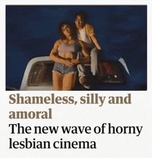 a poster of two women sitting on the back of a truck with the caption shameless silly and amoral