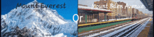 a picture of mount everest next to a picture of a train