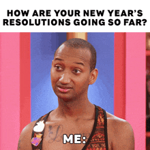 a picture of a man with a tattoo on his chest with the caption how are your new year 's resolutions going so far ? me