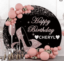 a sign that says " happy birthday cheryl " is surrounded by pink balloons