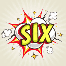 a comic book explosion with the word six