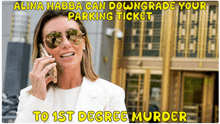 a woman wearing sunglasses is talking on a cell phone with a caption that says alina habba