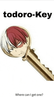 a key with a picture of todoroki 's face on it .