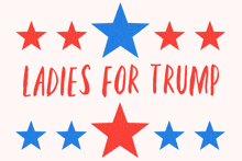 a sign that says ' ladies for trump ' on it