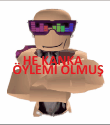 a cartoon character with sunglasses and the words he kanka olemi olmus