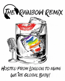 the rainbow remix is hosted from london to miami and we are global baby !