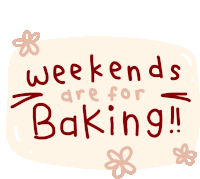 a sign that says " weekends are for baking "