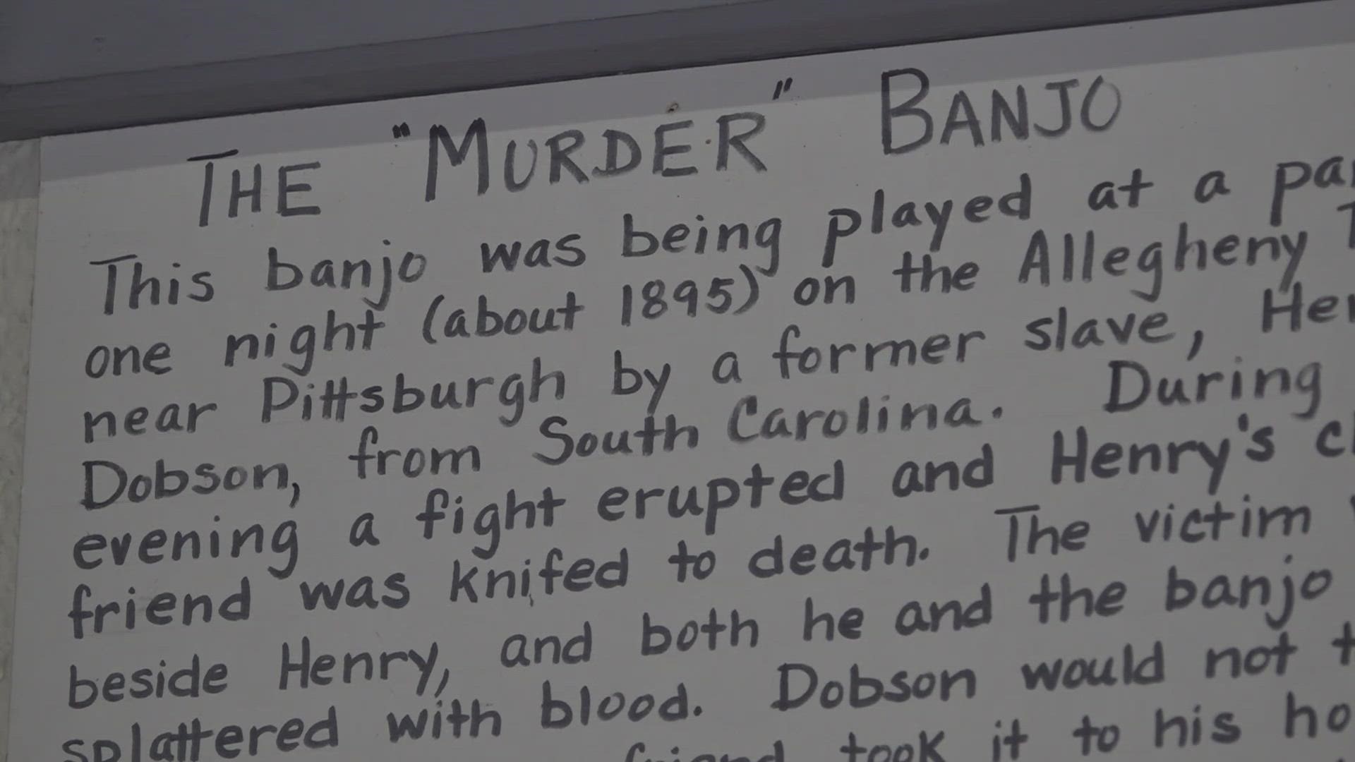 In the museum's hall of fame, there is a "murder banjo" once owned by Henry Dobson, an African-American musician from South Carolina.