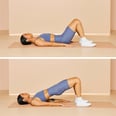 7 Glute Bridges That'll Wake Up Your Butt and Core