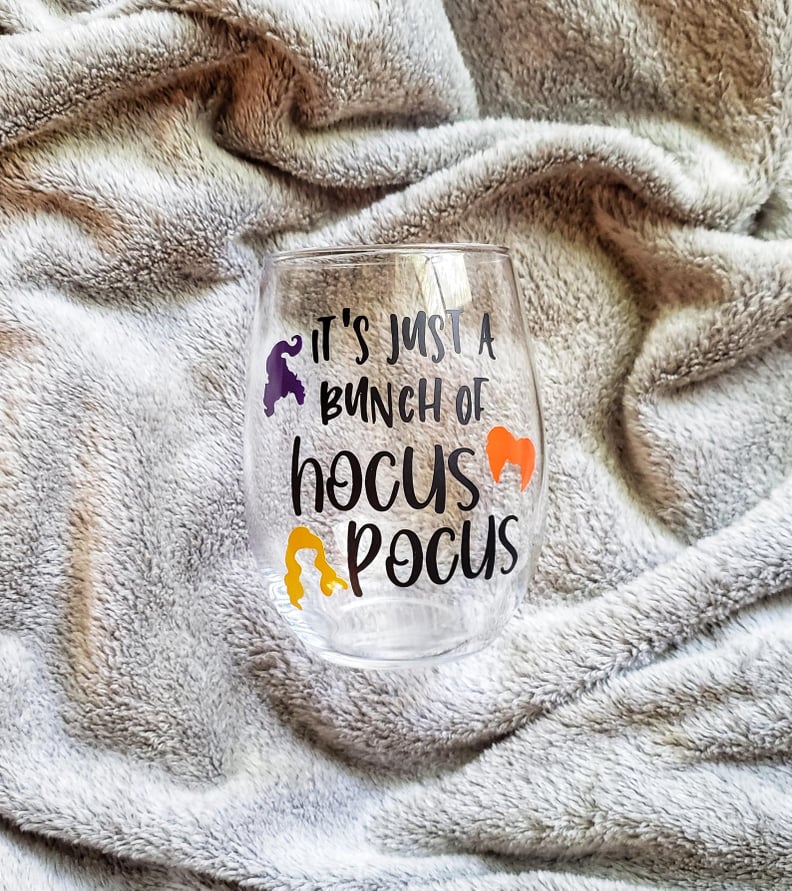 It's Just a Bunch of Hocus Pocus Wine Glass