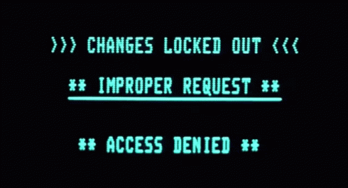 a screen that says changes locked out and improper request