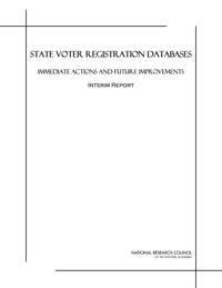 State Voter Registration Databases: Immediate Actions and Future Improvements: Interim Report