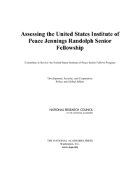 Assessing the United States Institute of Peace Jennings Randolph Senior Fellowship