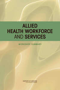 Allied Health Workforce and Services: Workshop Summary