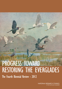 Progress Toward Restoring the Everglades: The Fourth Biennial Review, 2012