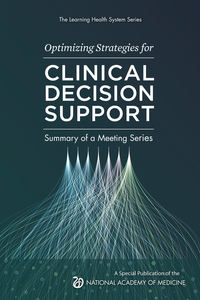 Optimizing Strategies for Clinical Decision Support: Summary of a Meeting Series