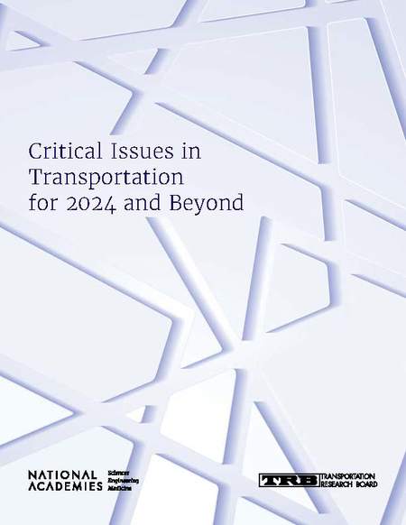 Critical Issues in Transportation for 2024 and Beyond