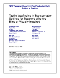 Tactile Wayfinding in Transportation Settings for Travelers Who Are Blind or Visually Impaired