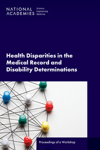 Health Disparities in the Medical Record and Disability Determinations: Proceedings of a Workshop