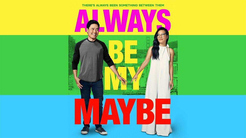 Always Be My Maybe - Netflix
