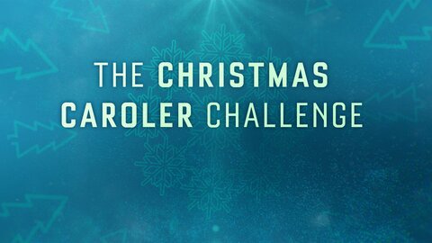 The Christmas Caroler Challenge