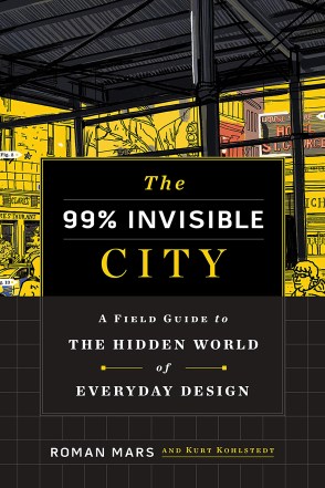 "The 99% Invisible City"