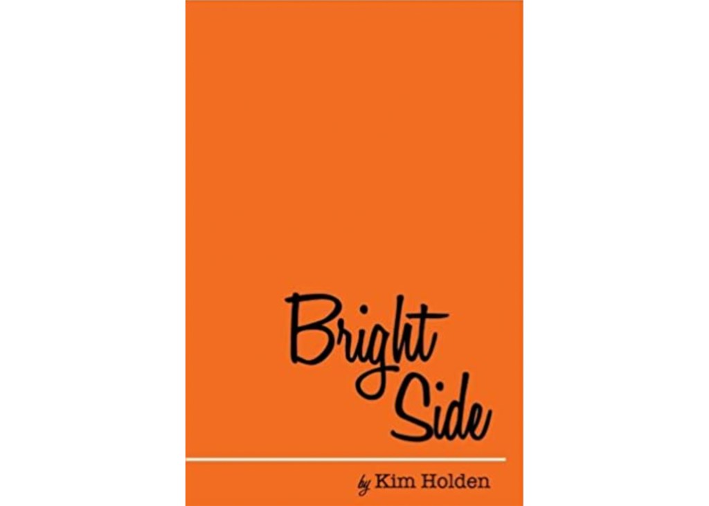 Bright Side by Kim Holden