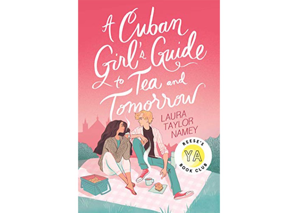 'A Cuban Girl's Guide to Tea and Tomorrow' by Laura Taylor Namey