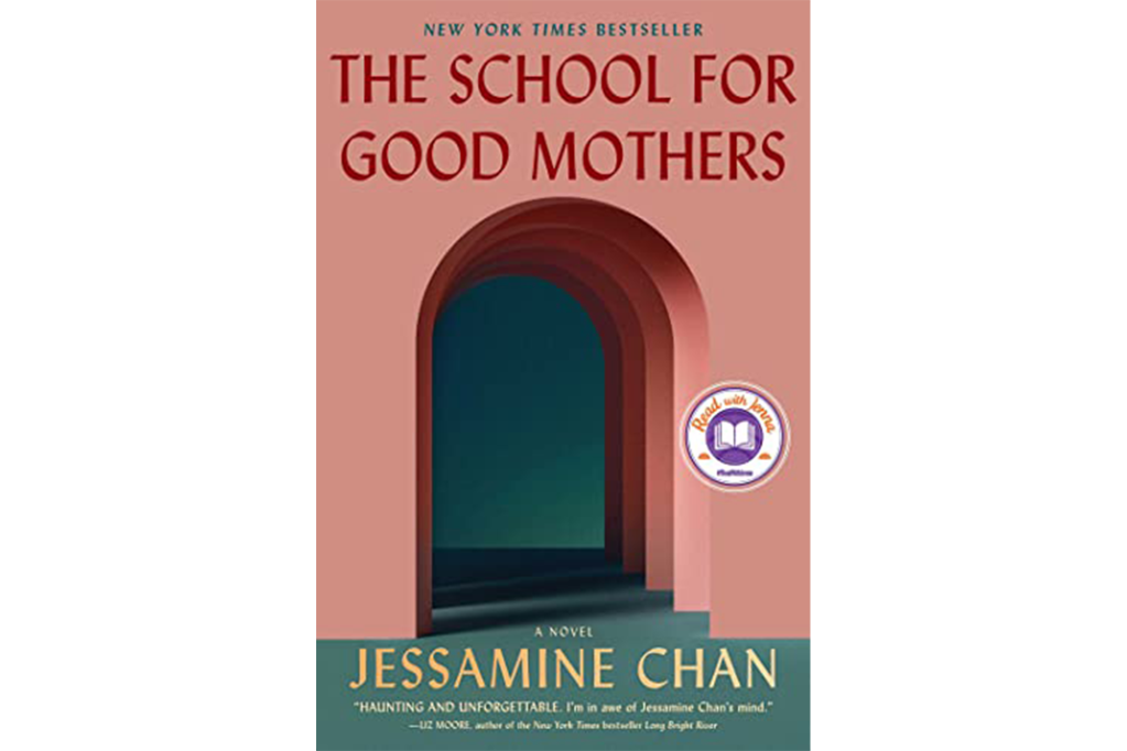 "The School for Good Mothers" by Jessamine Chan