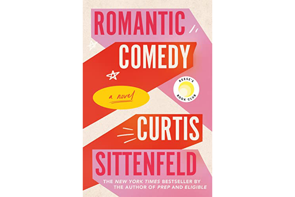 "Romantic Comedy" by Curtis Sittenfeld