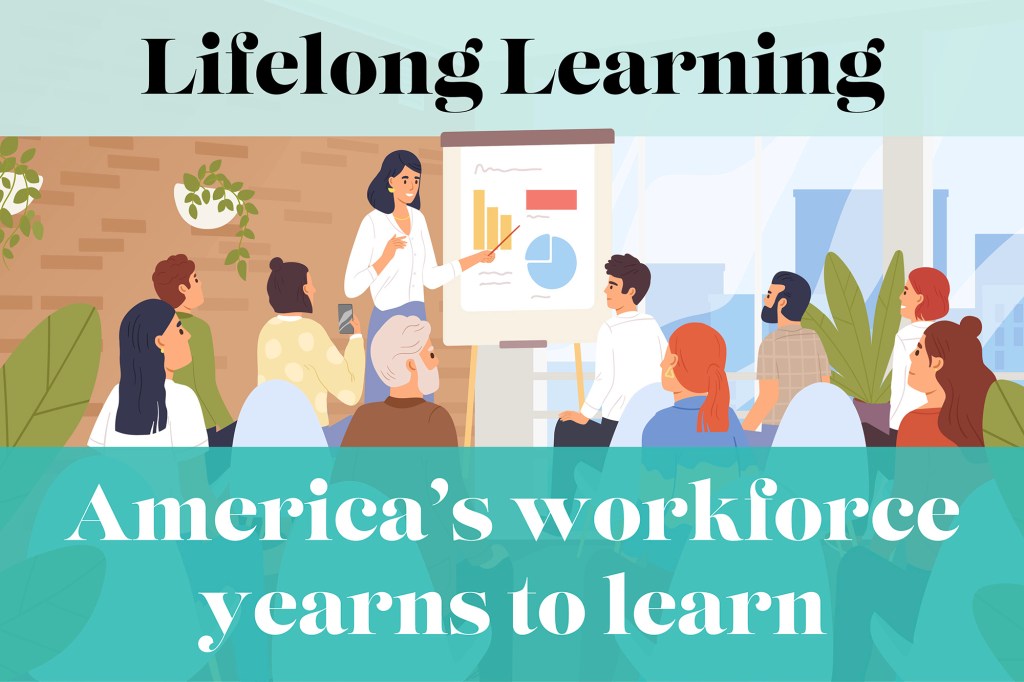 lifelong learning america's workforce yearns to learn