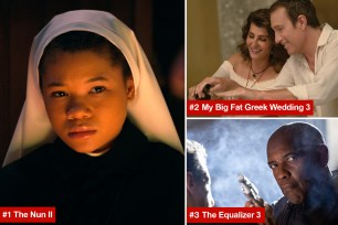 The Nun II, My Big Fat Greek Wedding 3, The Equalizer 3