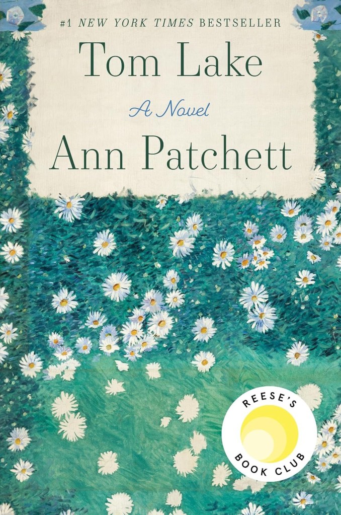 Tom Lake: A Novel by Ann Patchett