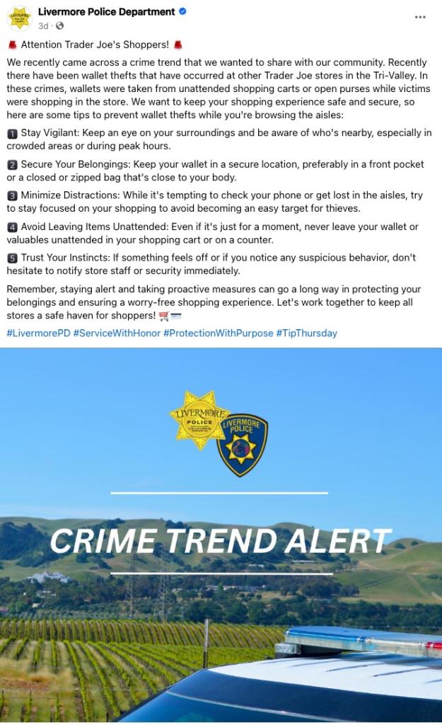 Livermore Police are advising customers to "stay vigilant," "minimize distractions," and "avoid leaving items unattended." 