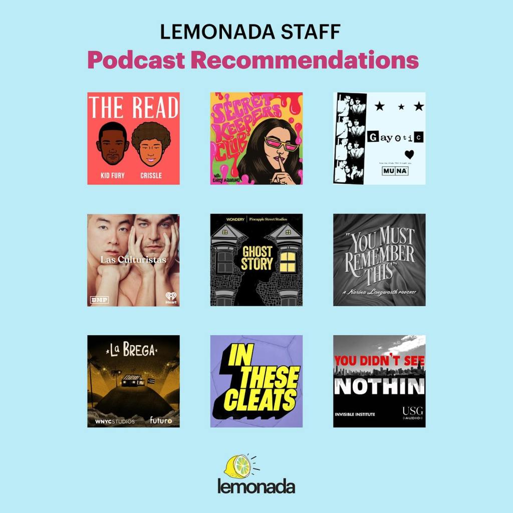 Some of the current podcasts offered by Meghan Markle's new podcast home, Lemonada.