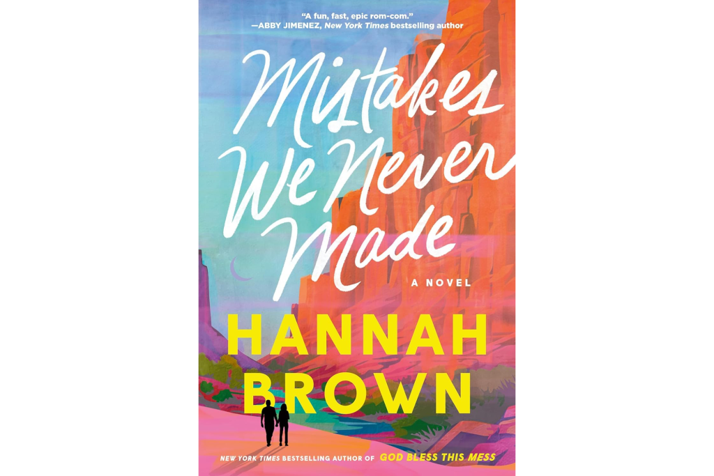 "Mistakes We Never Made" by Hannah Brown
