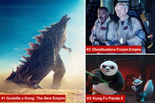 "Godzilla x Kong: The New Empire," "Ghostbusters: Frozen Empire," "Kung Fu Panda 4."