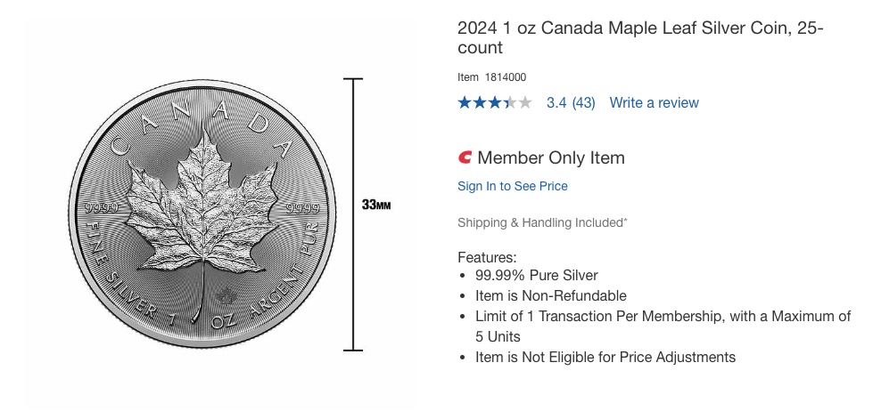 The big box retailer is marketing 25-count tubes of an ounce of Canada Maple Leaf Silver Coins for $675 apiece on its web site.