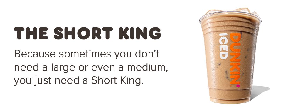 Dunkin' "short king" size image, no celebrities detected - a possible man holding a microphone.