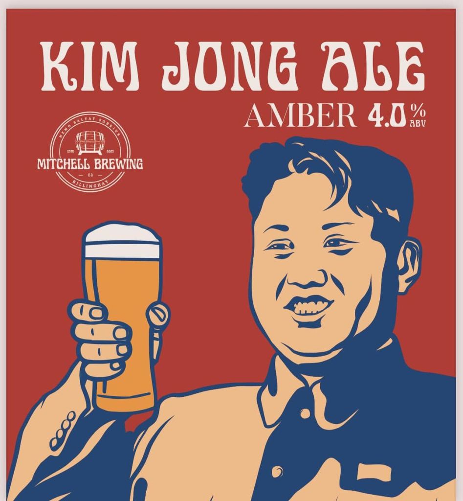 The brewery's other offerings include Putin's Porter and Kim Jong Ale.