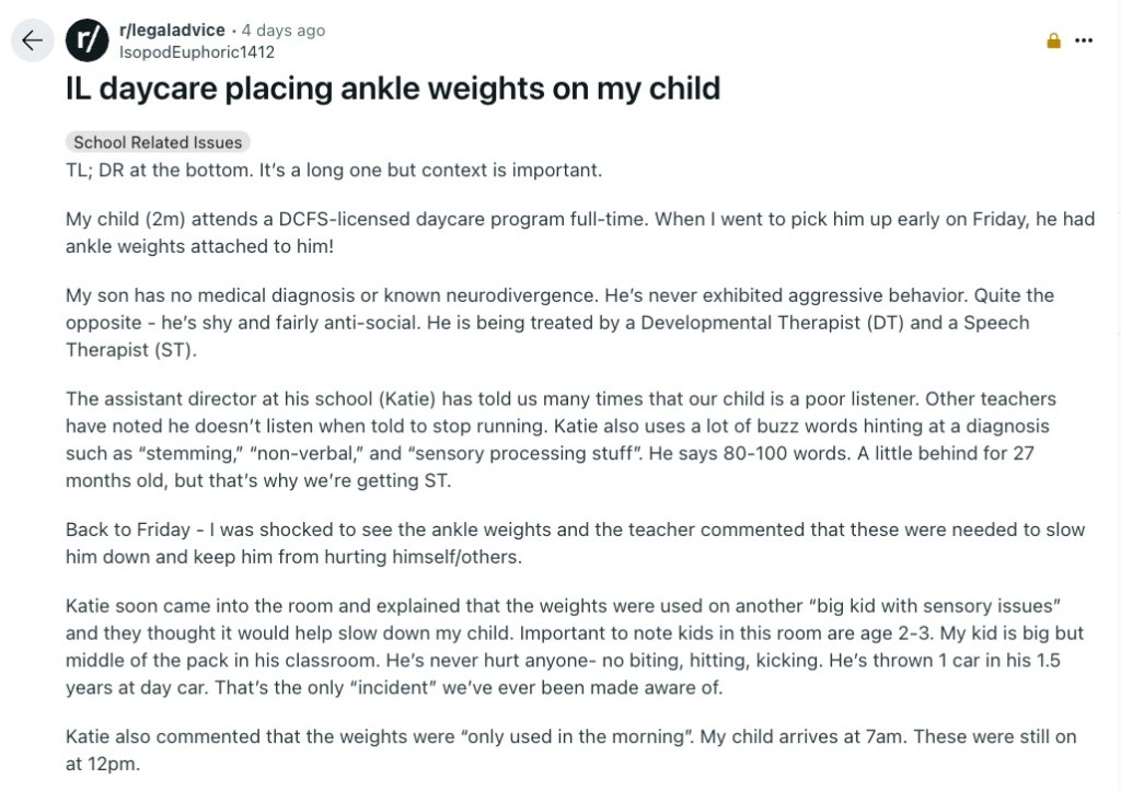 The assistant director at the school explained that the weights were used to help slow down the child, according to the mother.
